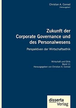 portada Zukunft der Corporate Governance und des Personalwesens. Perspektiven der Wirtschaftsethik (en Alemán)