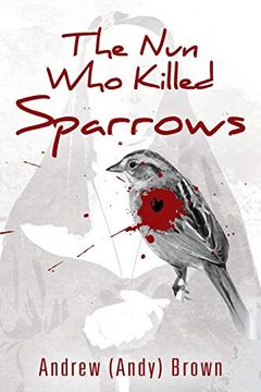 portada The nun who Killed Sparrows (en Inglés)