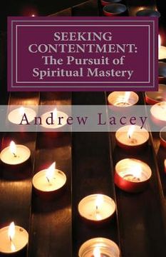 portada Seeking Contentment: The Pursuit of Spiritual Mastery (en Inglés)