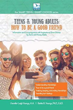 portada How to be a Good Friend: For Teens and Young Adults (en Inglés)