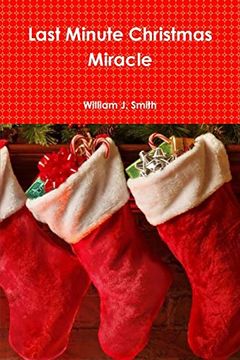 portada The Last Minute Christmas Miracle (en Inglés)