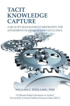portada Tacit Knowledge Capture: A Quality Management Imperative for Attainment of Operational Excellence