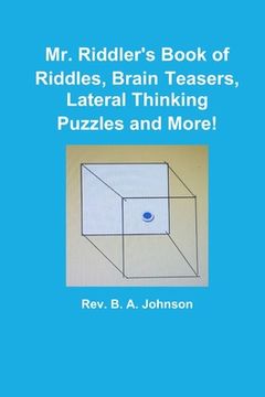 portada Mr. Riddler's Book of Riddles, Brain Teasers, Lateral Thinking Puzzles and More! (in English)