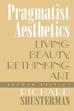 portada Pragmatist Aesthetics: Living Beauty, Rethinking Art, Second Edition: Living Beauty, Rethinking Art, Second Edition: (in English)