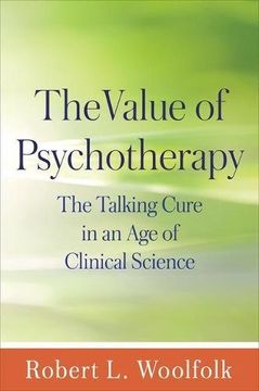 portada The Value of Psychotherapy: The Talking Cure in an Age of Clinical Science (en Inglés)