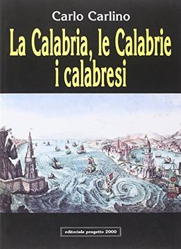 portada La Calabria, le Calabrie, i Calabresi (il Meridione Come Questione)