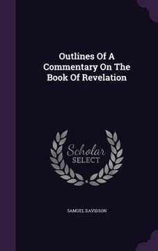 portada Outlines Of A Commentary On The Book Of Revelation (en Inglés)