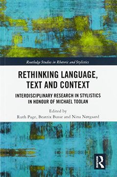 portada Rethinking Language, Text and Context: Interdisciplinary Research in Stylistics in Honour of Michael Toolan (Routledge Studies in Rhetoric and Stylistics) 