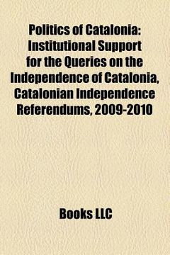 portada politics of catalonia: institutional support for the queries on the independence of catalonia, catalonian independence referendums, 2009-2011