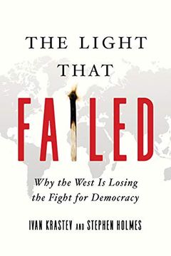 portada The Light That Failed: Why the West is Losing the Fight for Democracy (en Inglés)