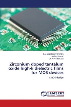 portada Zirconium doped tantalum oxide high-k dielectric films for MOS devices