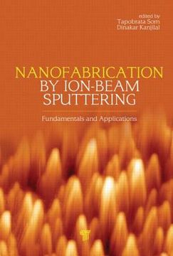 portada Nanofabrication by Ion-Beam Sputtering: Fundamentals and Applications (en Inglés)