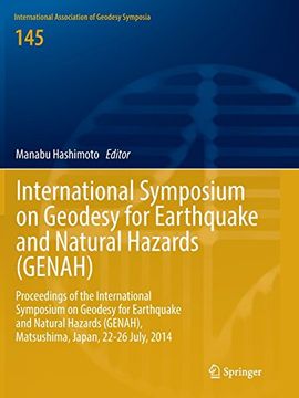 portada International Symposium on Geodesy for Earthquake and Natural Hazards (Genah): Proceedings of the International Symposium on Geodesy for Earthquake. Association of Geodesy Symposia) 