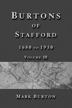 portada Burtons of Stafford, 1680 to 1930, Volume III (en Inglés)