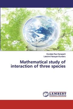 portada Mathematical study of interaction of three species (en Inglés)