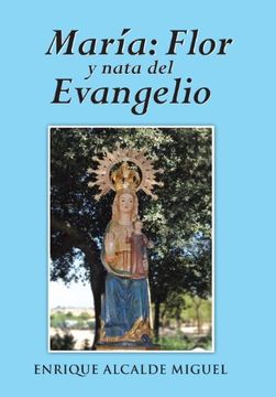 portada Maria: Flor y Nata del Evangelio (in Spanish)