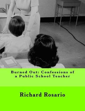 portada Burned Out: Confessions of a Public School Teacher (en Inglés)