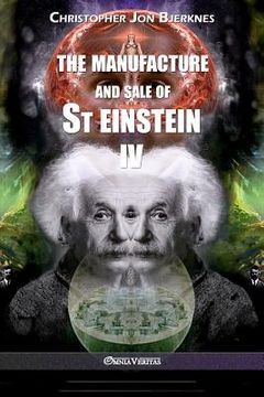 portada The manufacture and sale of St Einstein - IV (en Inglés)