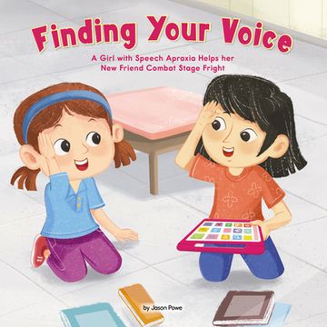 portada Finding Your Voice: A Girl With Speech Apraxia Helps her new Friend Combat Stage Fright (Celebrating mr. Garcia's Class, 2) (en Inglés)