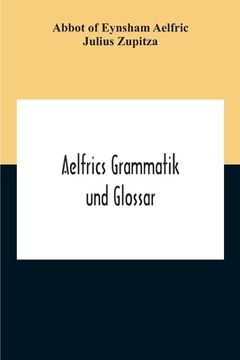 portada Aelfrics Grammatik Und Glossar