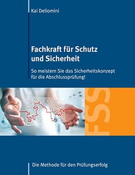 portada Fachkraft für Schutz und Sicherheit: So Meistern sie das Sicherheitskonzept für die Abschlussprüfung! Die Methode für den Prüfungserfolg (en Alemán)