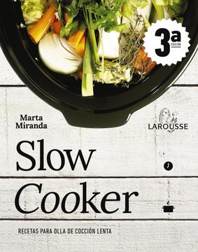 portada Slow Cooker. Recetas Para Olla de Cocción Lenta (Larousse - Libros Ilustrados (in Spanish)