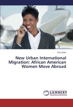portada New Urban International Migration: African American Women Move Abroad