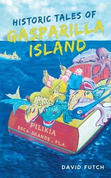 portada Historic Tales of Gasparilla Island (en Inglés)