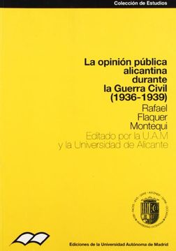portada La Opinión Pública Alicantina Durante la Guerra Civil (Colección de Estudios)