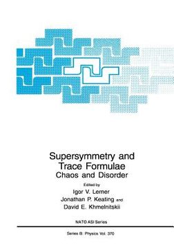 portada Supersymmetry and Trace Formulae: Chaos and Disorder (en Inglés)