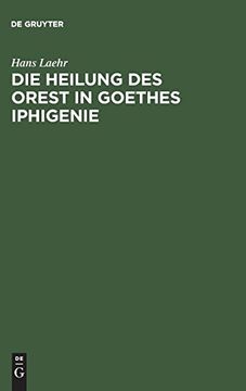 portada Die Heilung des Orest in Goethes Iphigenie (en Alemán)
