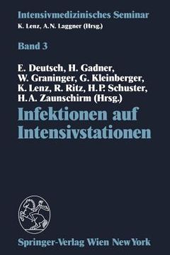 portada Infektionen Auf Intensivstationen: (9. Wiener Intensivmedizinische Tage, 1.-2. März 1991) (in German)