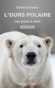 portada L'ours polaire: Les jours avenir - Prophétie (en Francés)