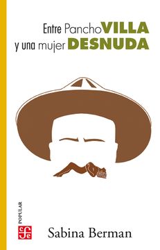 portada Entre Pancho Villa y una mujer desnuda