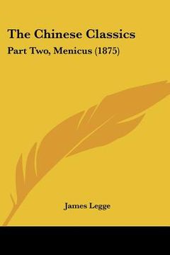portada the chinese classics: part two, menicus (1875) (in English)