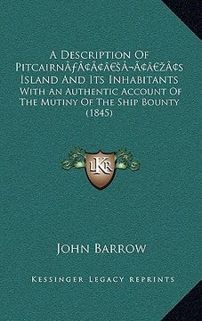 portada a description of pitcairna acentsacentsa a-acentsa acentss island and its inhabitants: with an authentic account of the mutiny of the ship bounty (1 (in English)