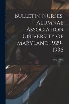 portada Bulletin Nurses' Alumnae Association University of Maryland 1929-1936; 9-15 (1936)