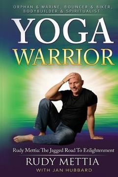 portada Yoga Warrior: The Jagged Road To Enlightenment (en Inglés)