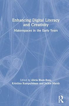 portada Enhancing Digital Literacy and Creativity: Makerspaces in the Early Years (en Inglés)