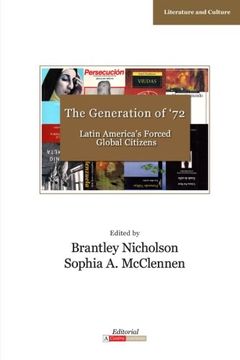 portada The Generation of '72: Latin America's Forced Global Citizens (Literature and Culture)