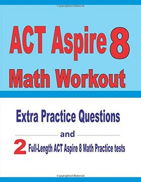 portada Act Aspire 8 Math Workout: Extra Practice Questions and two Full-Length Practice act Aspire Math Tests (en Inglés)