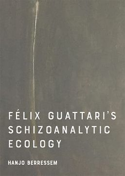 portada Felix Guattari's Schizoanalytic Ecology (en Inglés)
