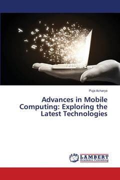 portada Advances in Mobile Computing: Exploring the Latest Technologies