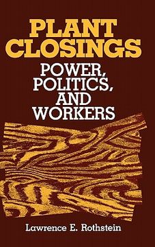 portada plant closings: power, politics, and workers (en Inglés)