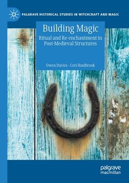 portada Building Magic: Ritual and Re-Enchantment in Post-Medieval Structures (en Inglés)