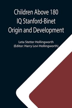 portada Children Above 180 IQ Stanford-Binet Origin and Development (in English)