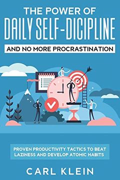 portada The Power of Daily Self -Discipline and no More Procrastination 2 in 1 Book: Proven Productivity Tactics to Beat Laziness and Develop Atomic Habits (in English)