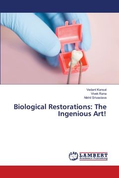 portada Biological Restorations: The Ingenious Art! (en Inglés)