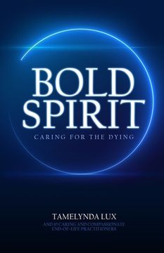 portada Bold Spirit Caring for the Dying (en Inglés)