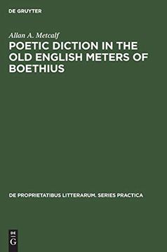 portada Poetic Diction in the old English Meters of Boethius (de Proprietatibus Litterarum. Series Practica) 